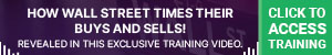 Ad - How Wall Street times their buys and sells! Click here to access training